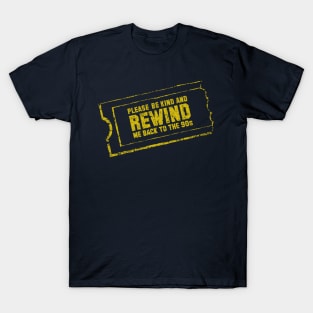 Be Kind, Rewind T-Shirt